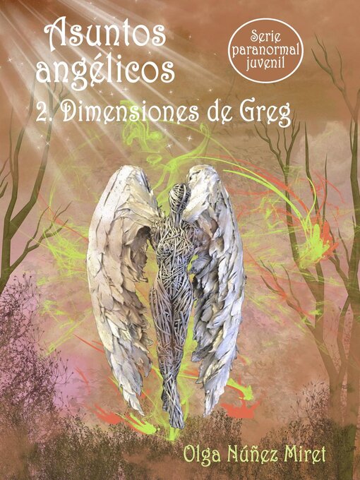 Title details for Asuntos angélicos 2. Dimensiones de Greg (Serie paranormal juvenil) by Olga Núñez Miret - Available